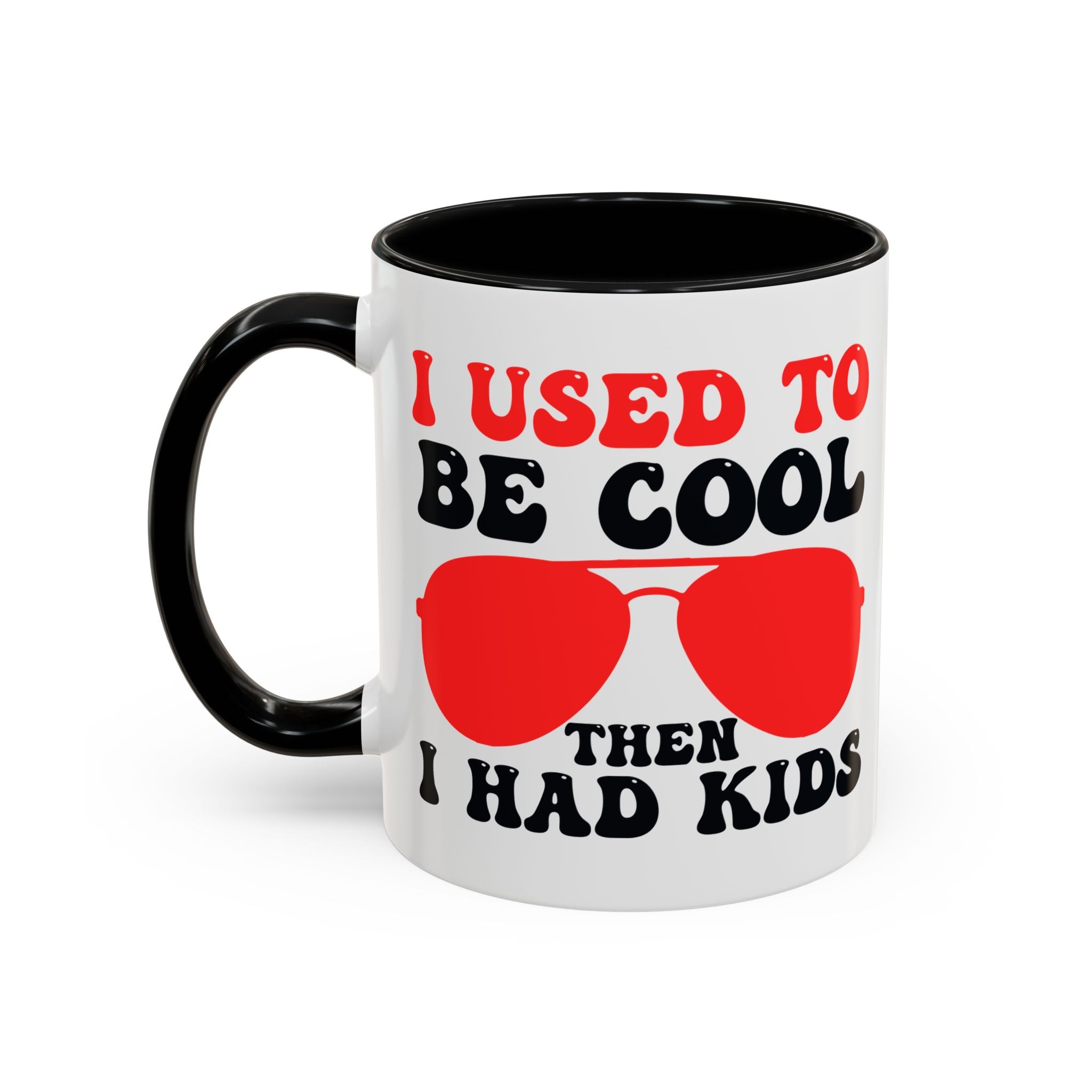 I Used to Be Cool Then I Had Kids Mug