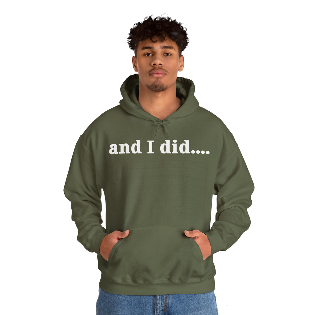 And I Did Hoodie