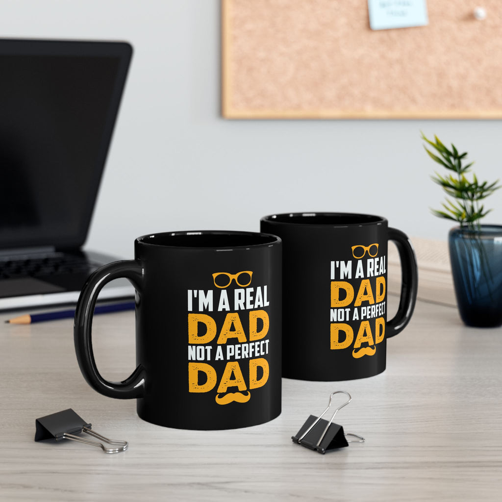 I'm a Real Dad Not a Perfect Dad Mug