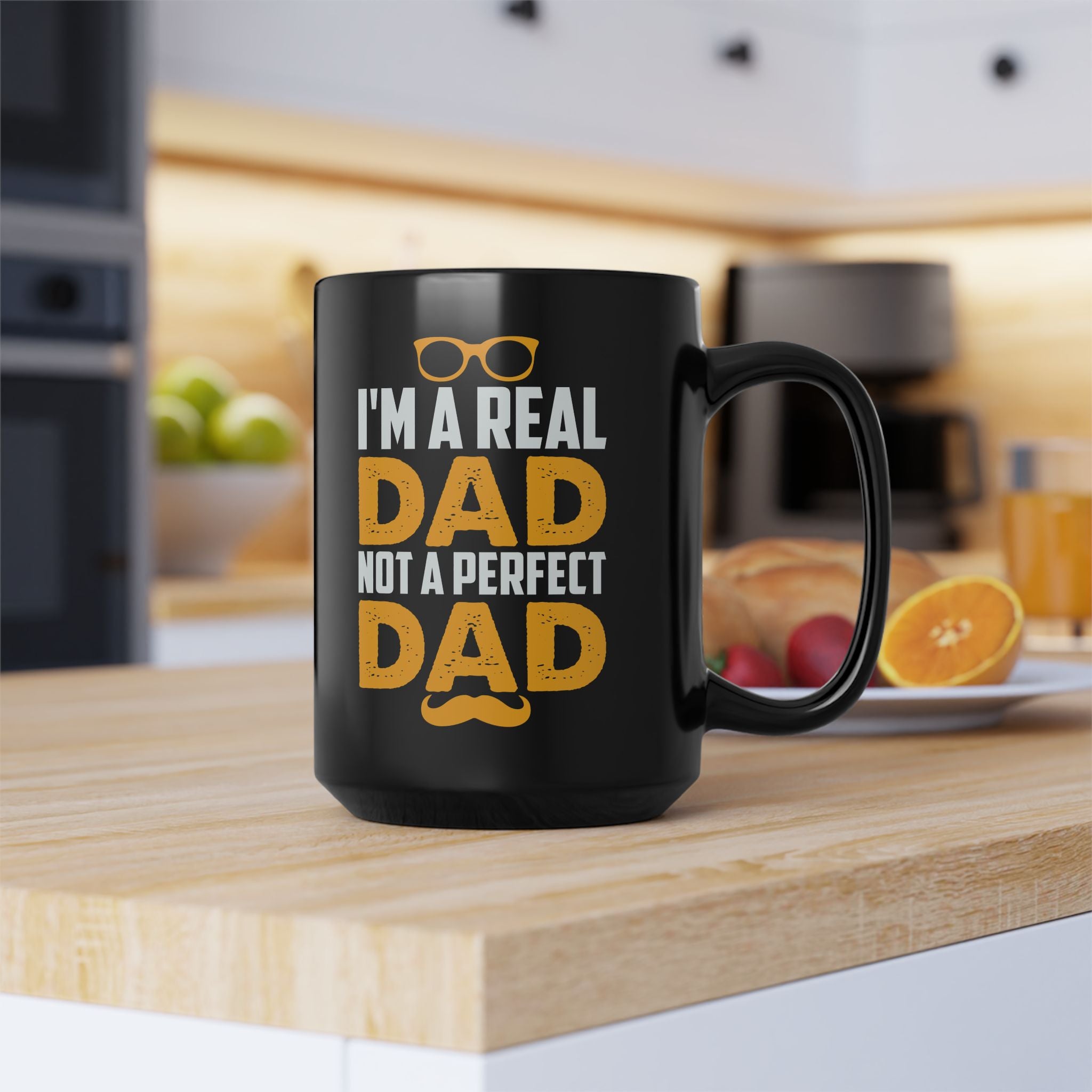 I'm a Real Dad Not a Perfect Dad Mug