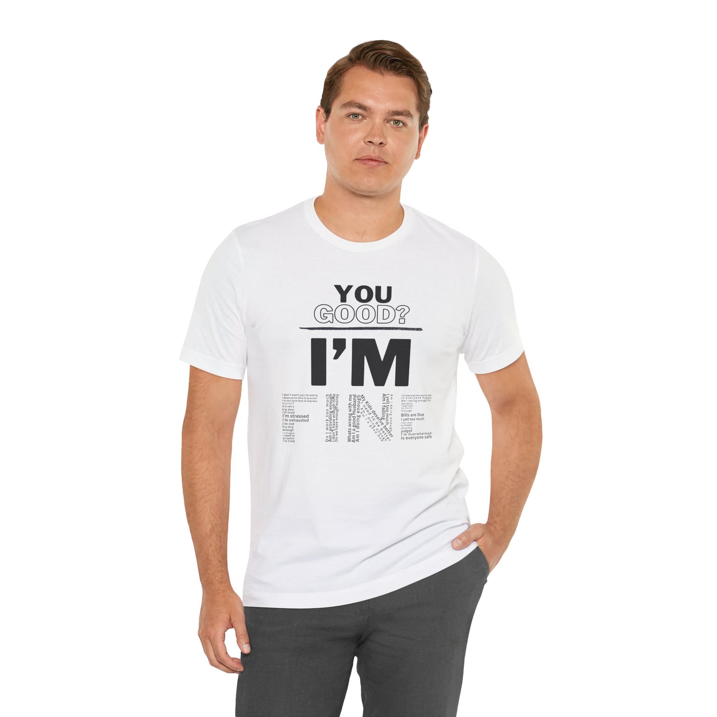 You Good? I'm Fine Mental Health T-Shirt