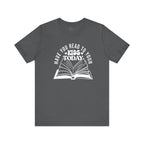 Have You Read To Your Kids Today Unisex T-Shirt