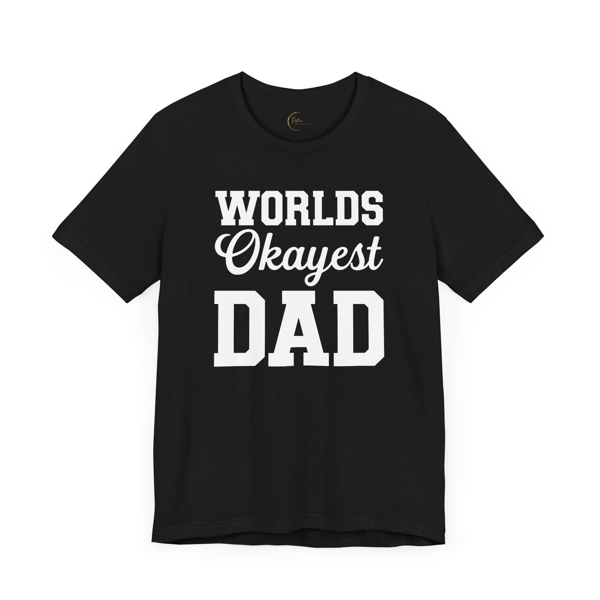 Funny Dad T-Shirt - World's Okayest Dad Unisex Jersey Short Sleeve Tee