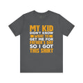 My Kid Didn't Know What To Get Me For Father's Day So I Got This Shirt