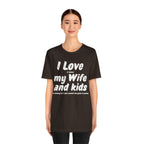 I Love it when My Wife And Kids are asleep T-Shirt