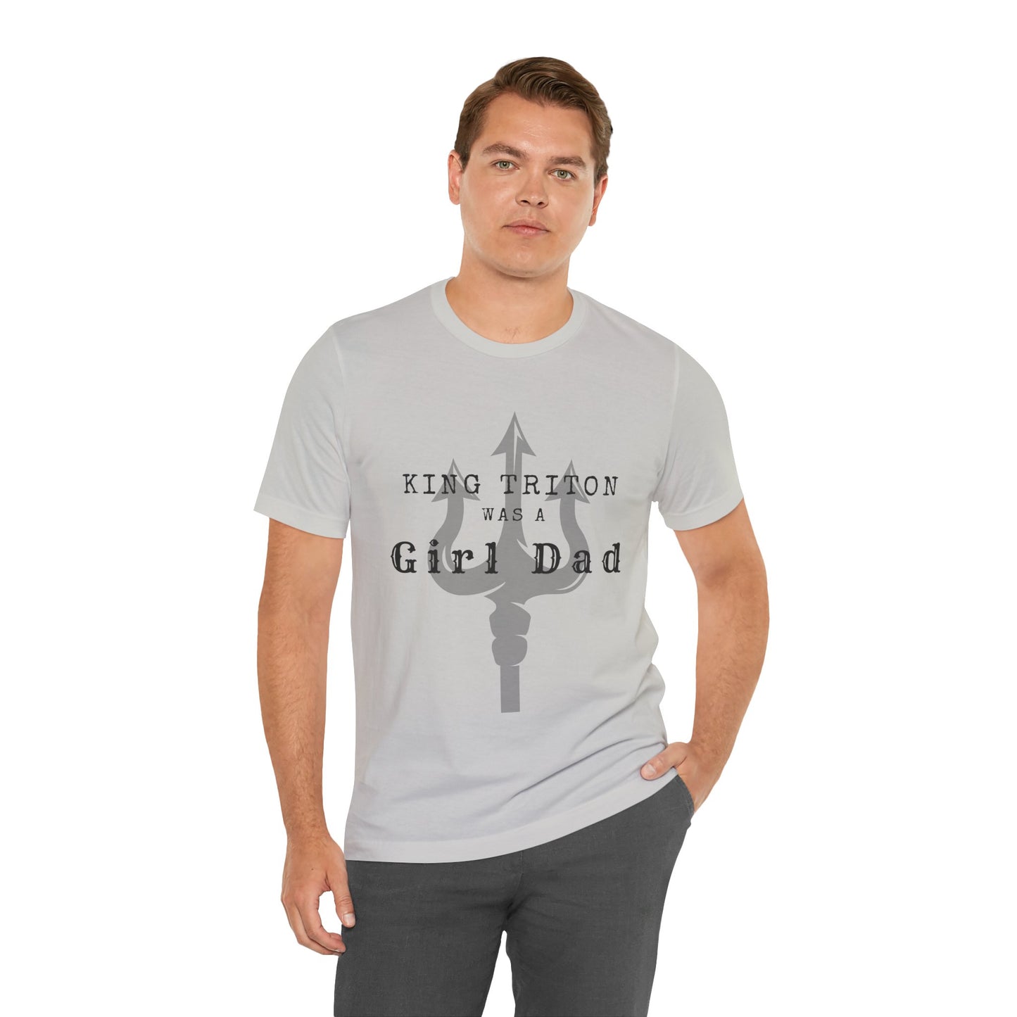 King Triton was a Girl Dad T Shirt