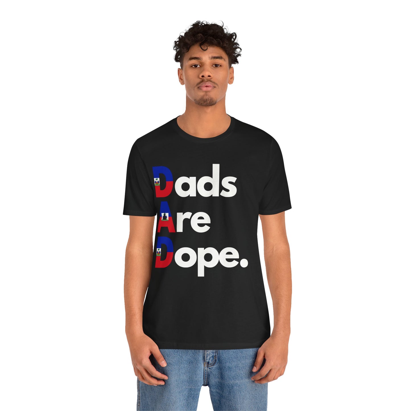 Dads Are Dope - Haiti Tee