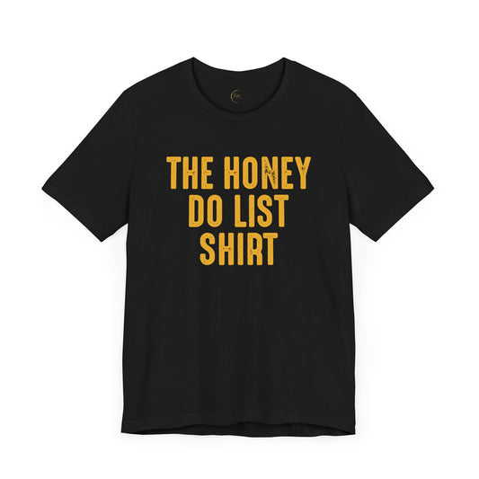 Honey Do List T-Shirt