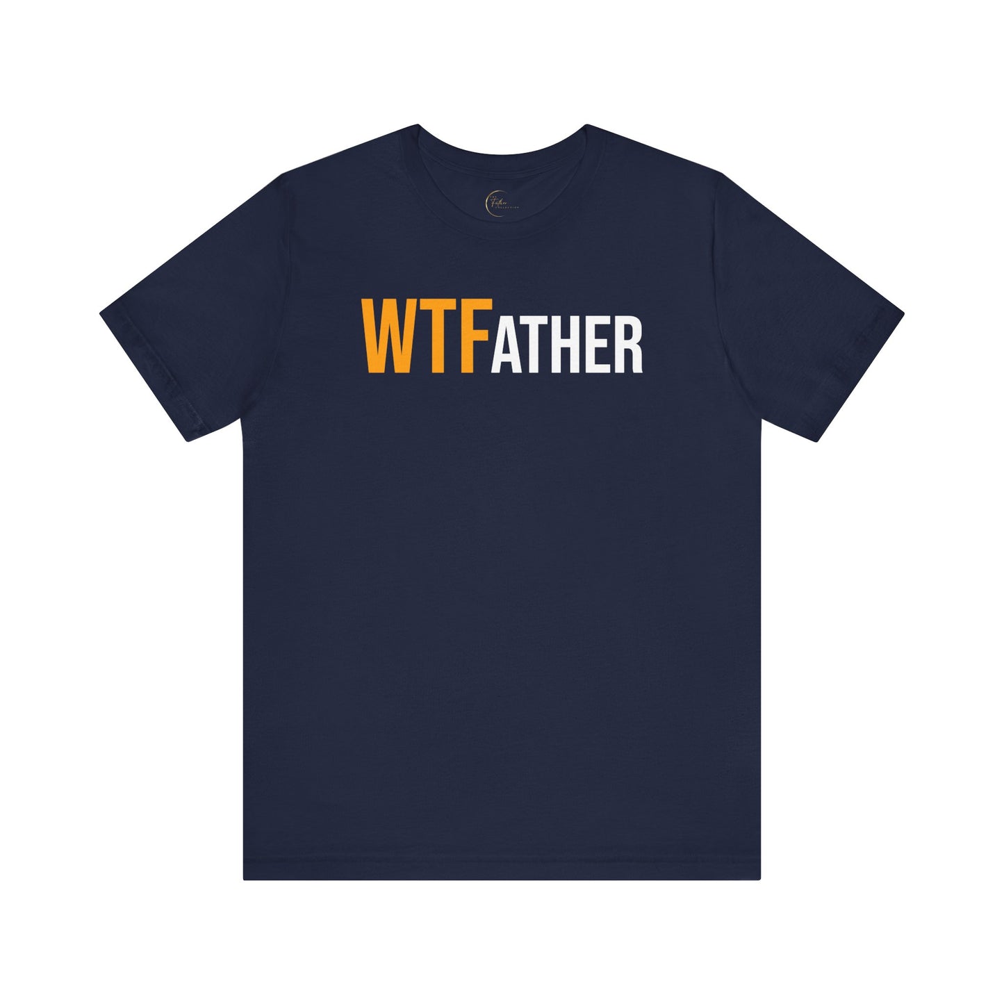 WTFather T-Shirt