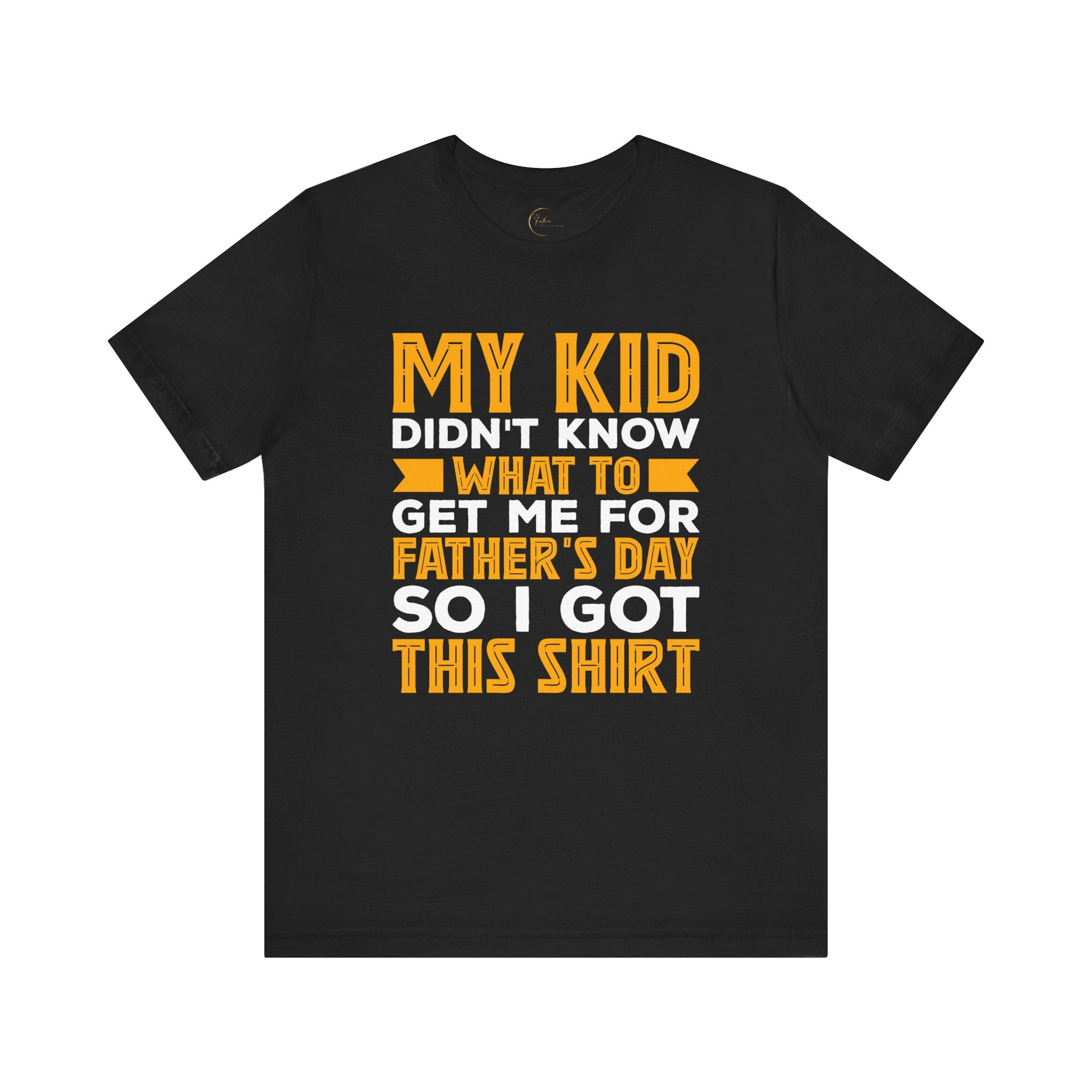 My Kid Didn't Know What To Get Me For Father's Day So I Got This Shirt