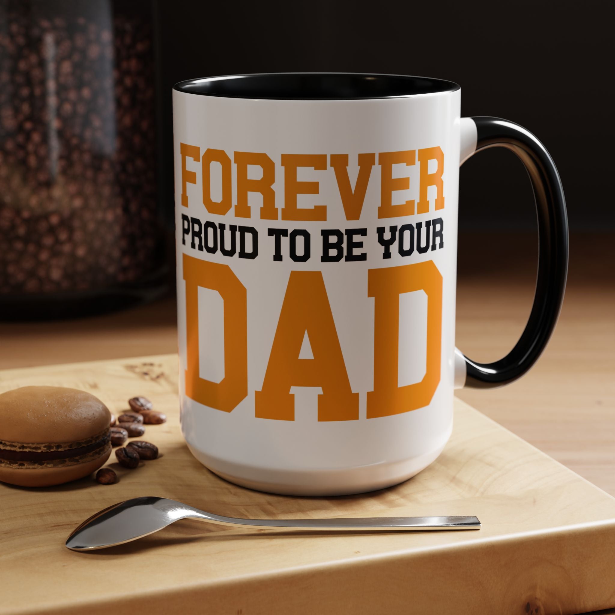 Forever Proud Dad Coffee Mug