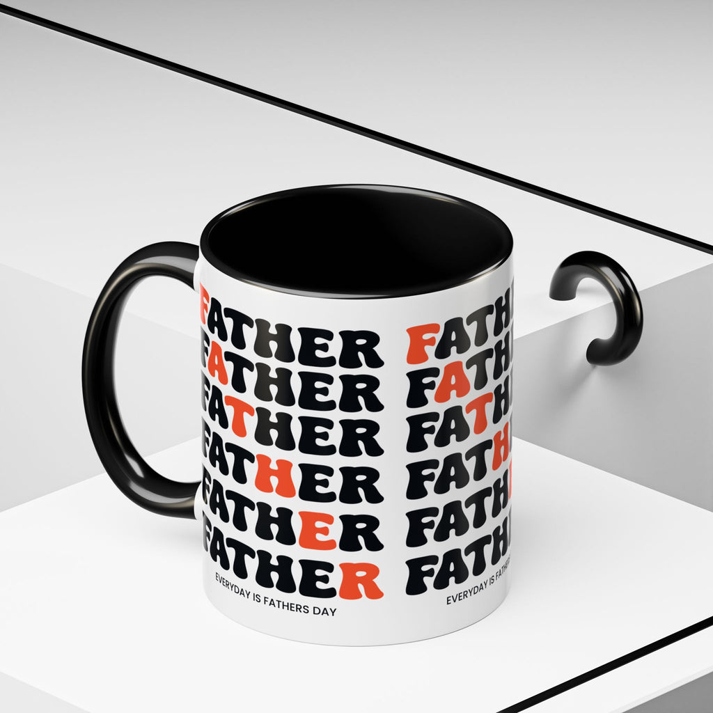 Everyday is Father's Day Coffee Mug