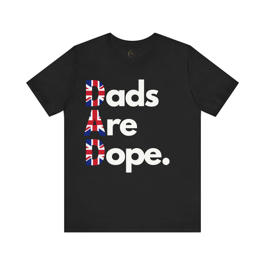 Dads Are Dope - United Kingdom T Shirt