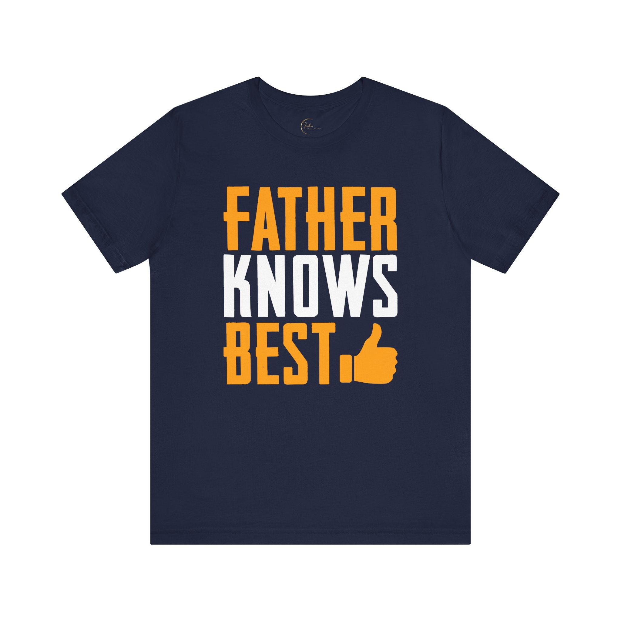 Father Knows Best T-Shirt