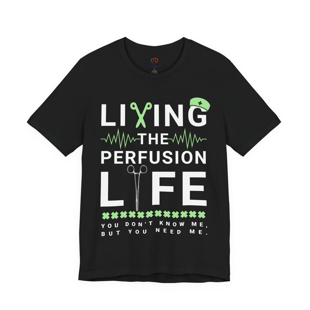 Perfusionist Life T-Shirt — "Living the Perfusion Life" Medical Heartbeat Tee