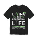 Perfusionist Life T-Shirt — "Living the Perfusion Life" Medical Heartbeat Tee