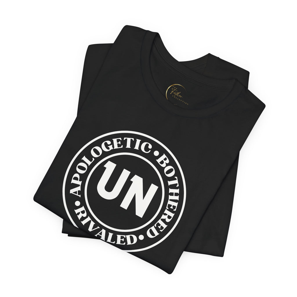 Unbothered Unapologetic T shirt