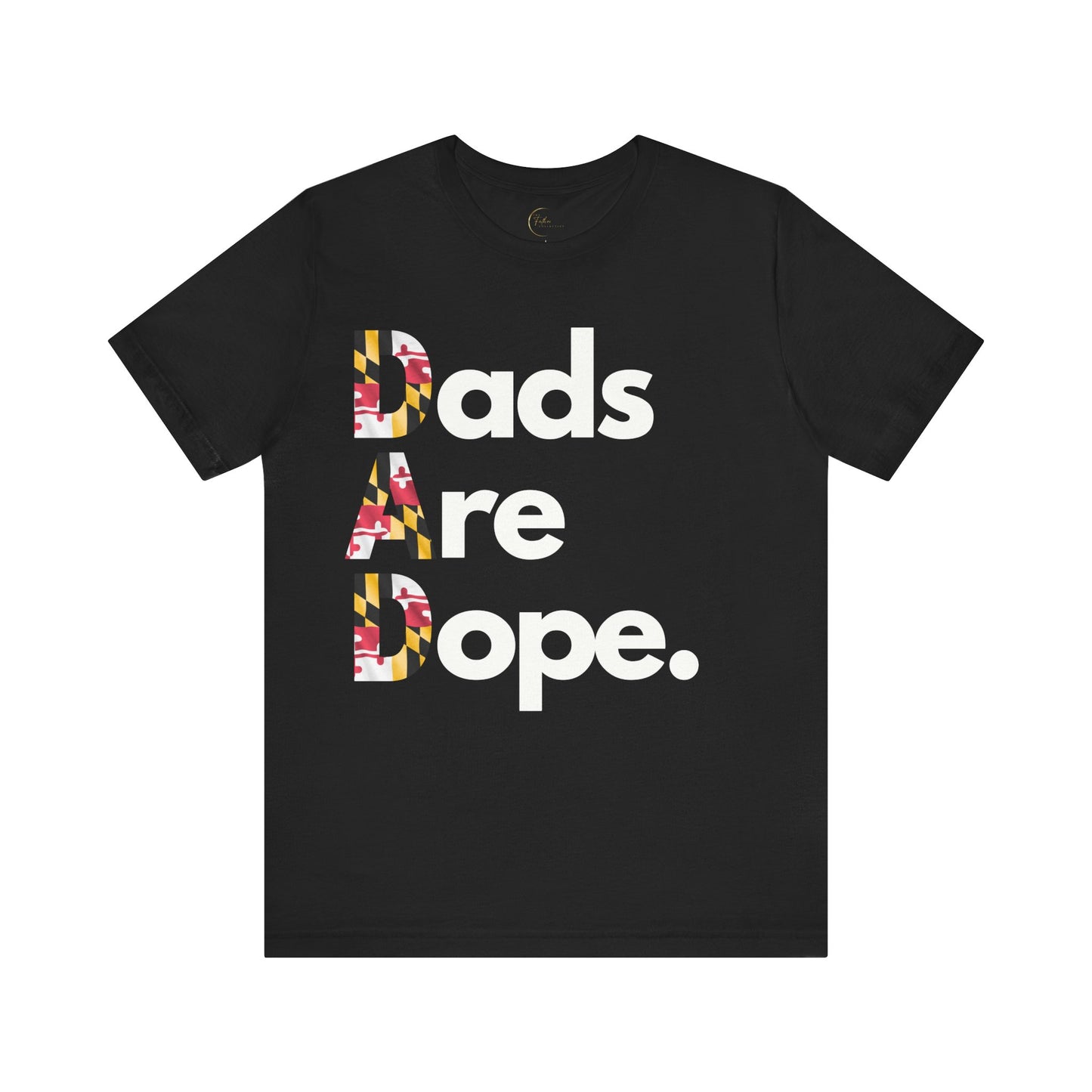 Dads Are Dope - Maryland State Flag T Shirt