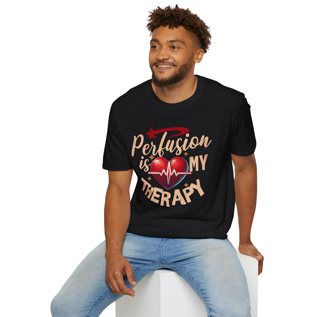 Perfusion Is My Therapy T-Shirt