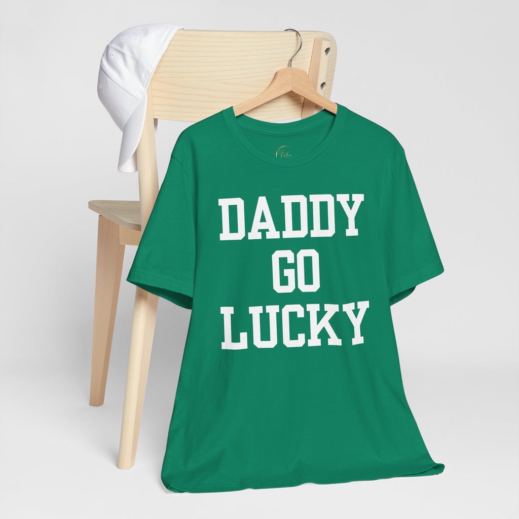 Daddy Go Lucky T Shirt
