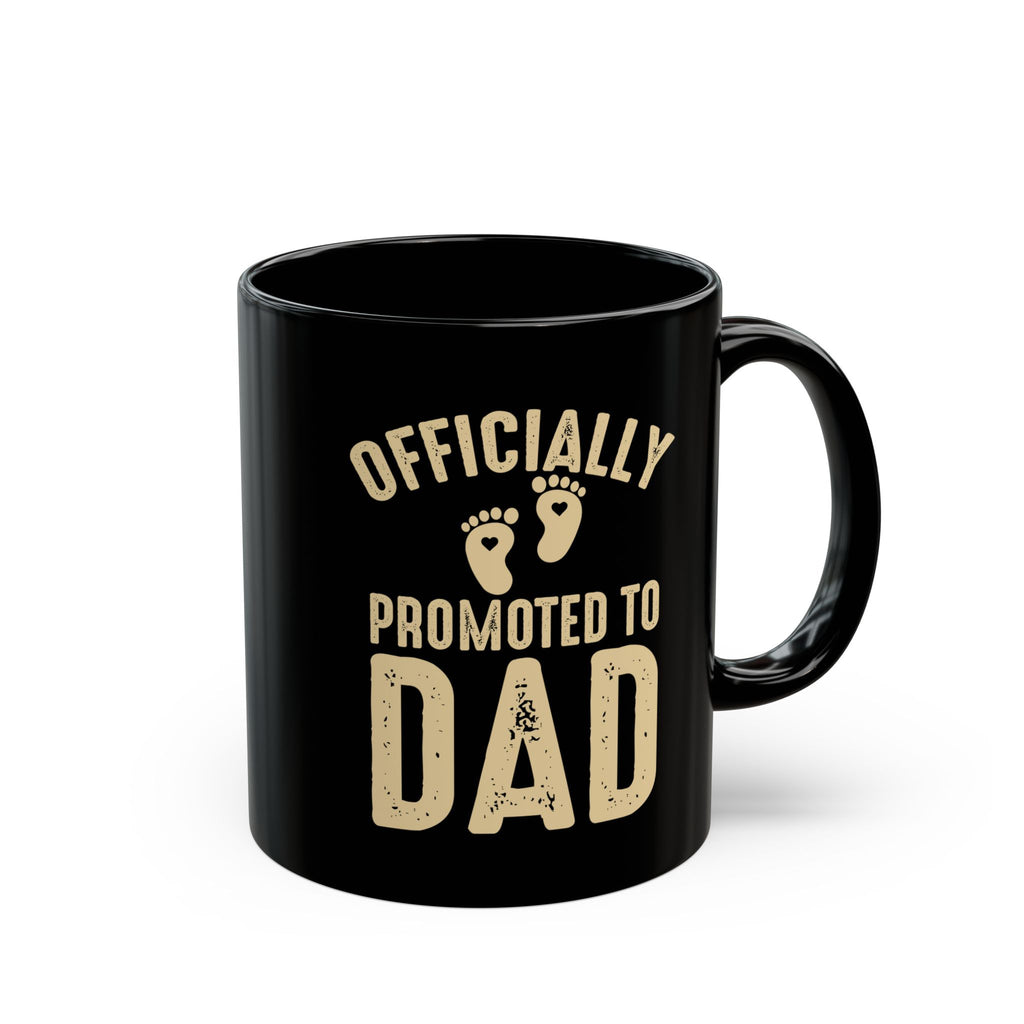 Officially Promoted to Dad Mug
