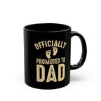 Officially Promoted to Dad Mug