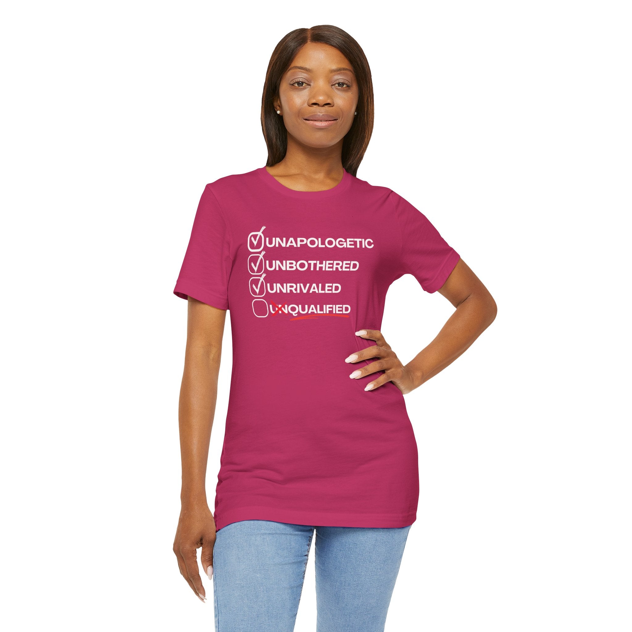 Unbothered Unapologetic Unrivaled T shirt