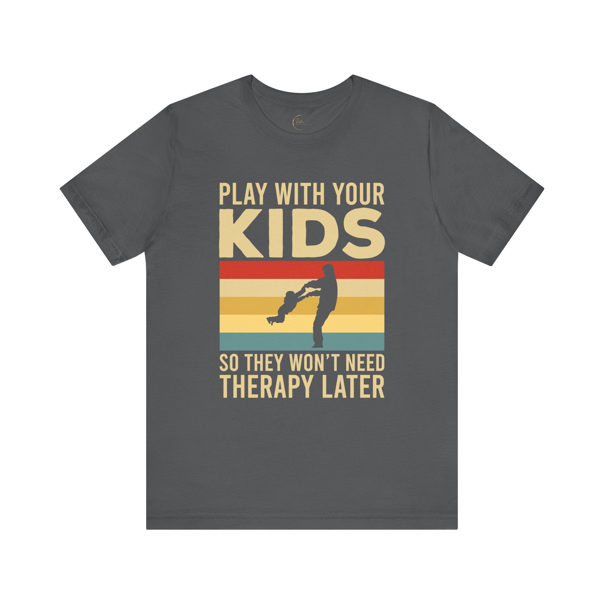 Play With Your Kids So They Wont Need Therapy Later T-Shirt