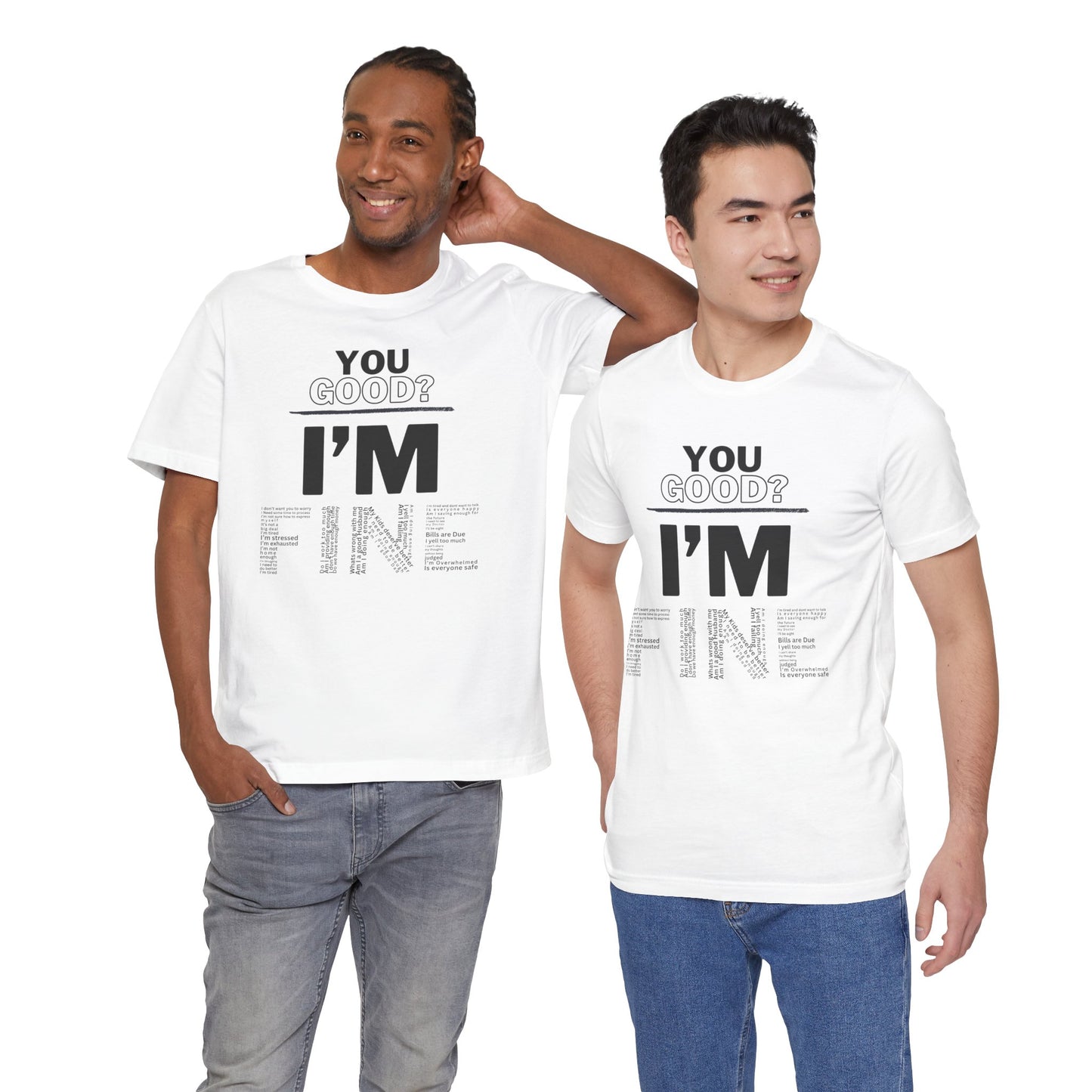 You Good? I'm Fine Mental Health T-Shirt