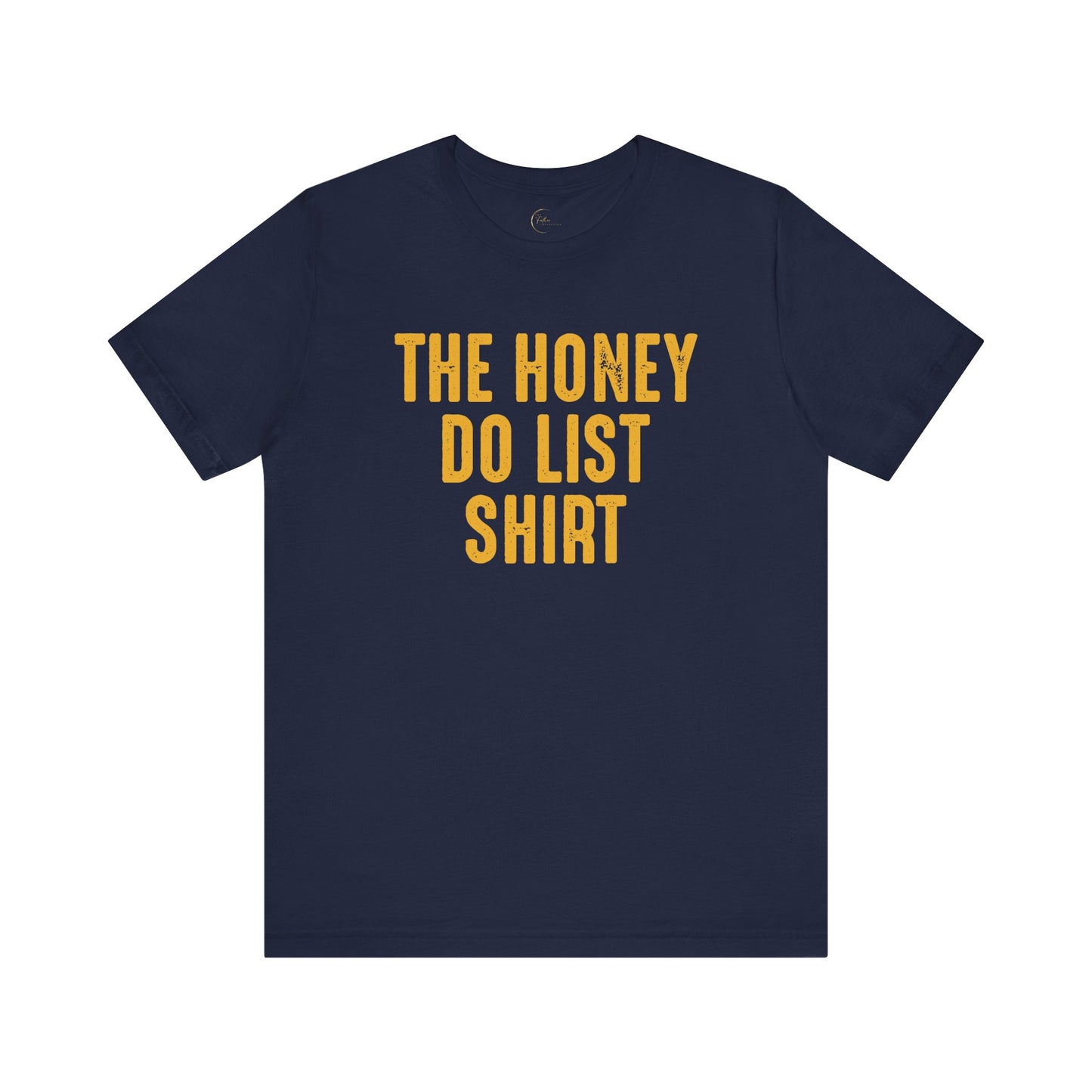 Honey Do List T-Shirt