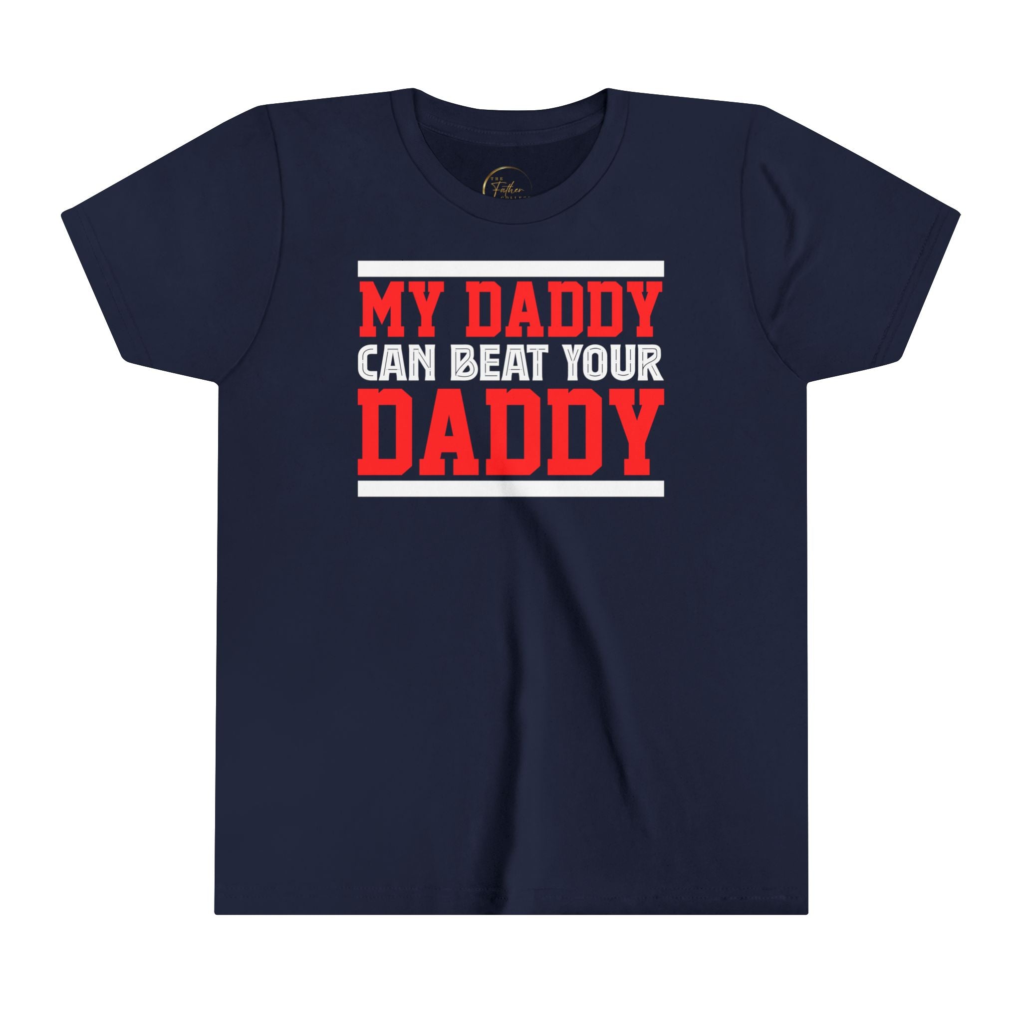 My Daddy Can Beat Your Daddy Youth Short Sleeve Tee