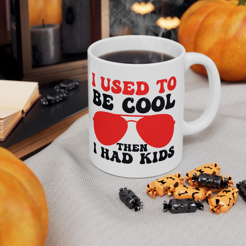 I Used To Be Cool Then I Had Kids Mug