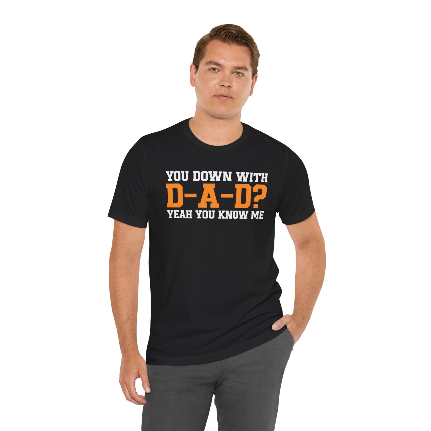 You Down With D-A-D T-Shirt