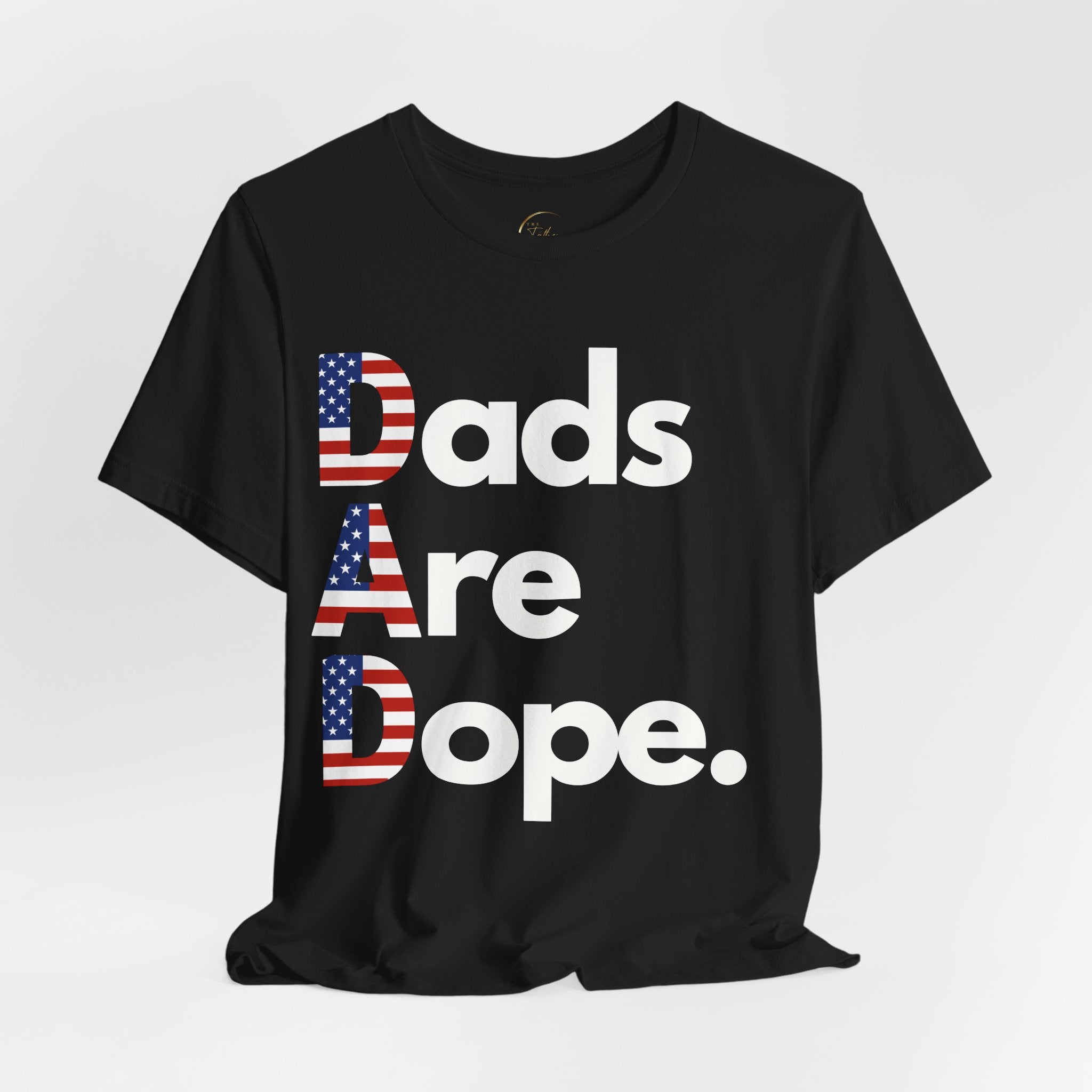 Dads Are Dope - USA T-Shirt