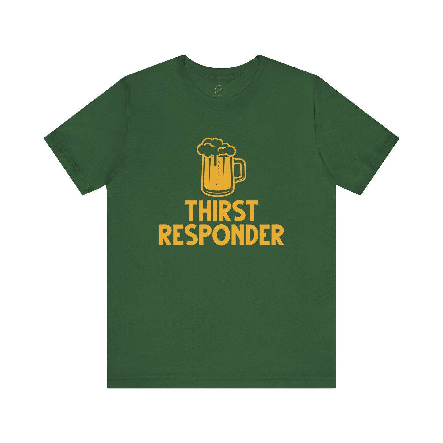 Thirst Responder T-Shirt