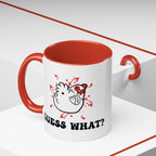 Guess What? Mug