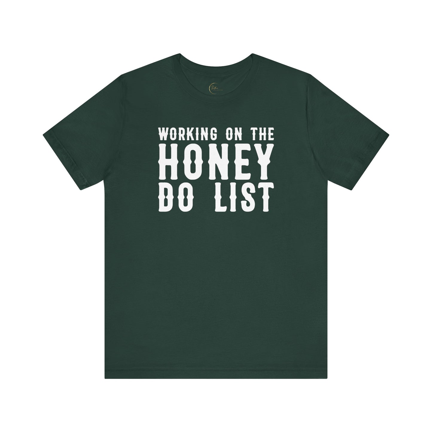 Honey Do Working On It T-Shirt