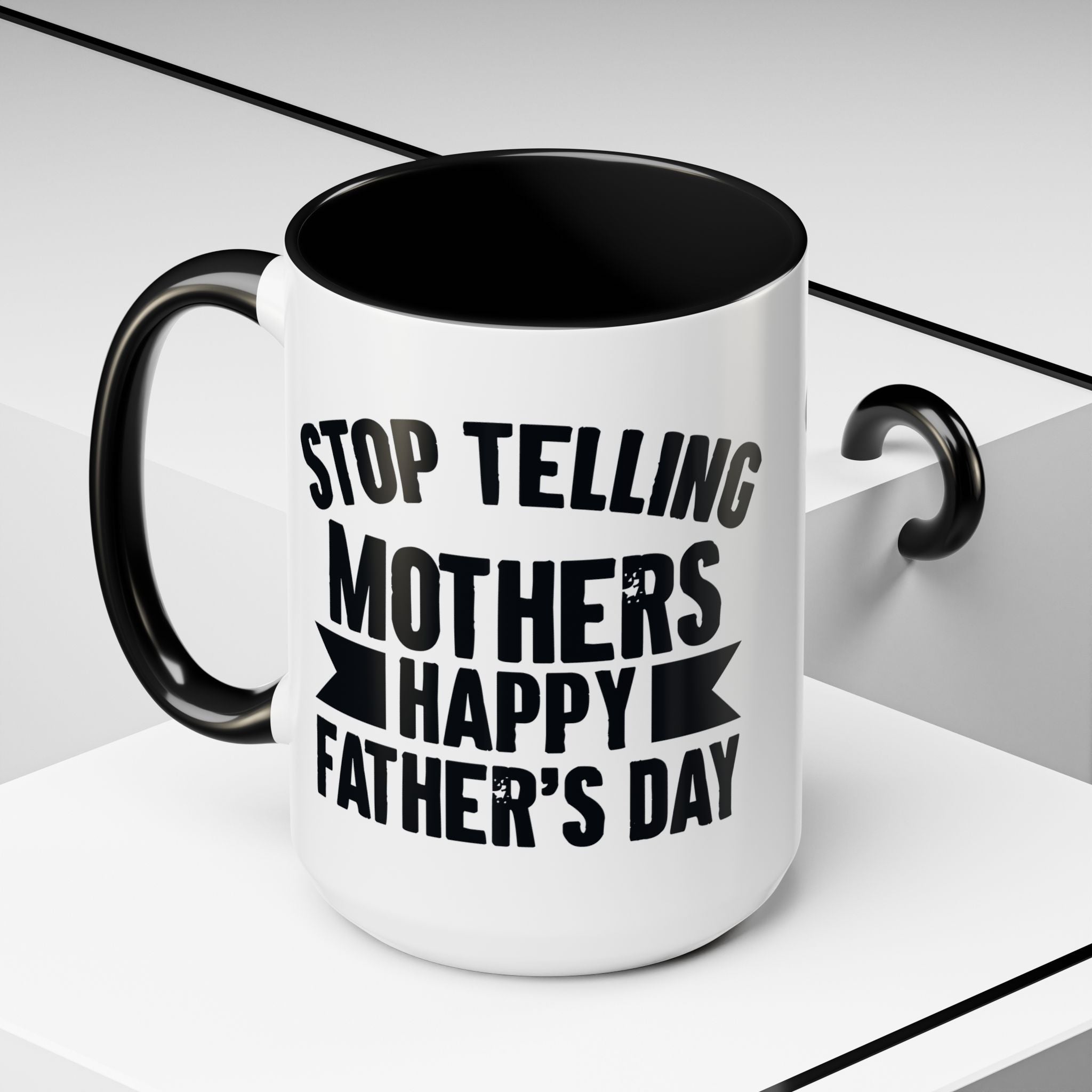 Stop Telling Mothers Mug