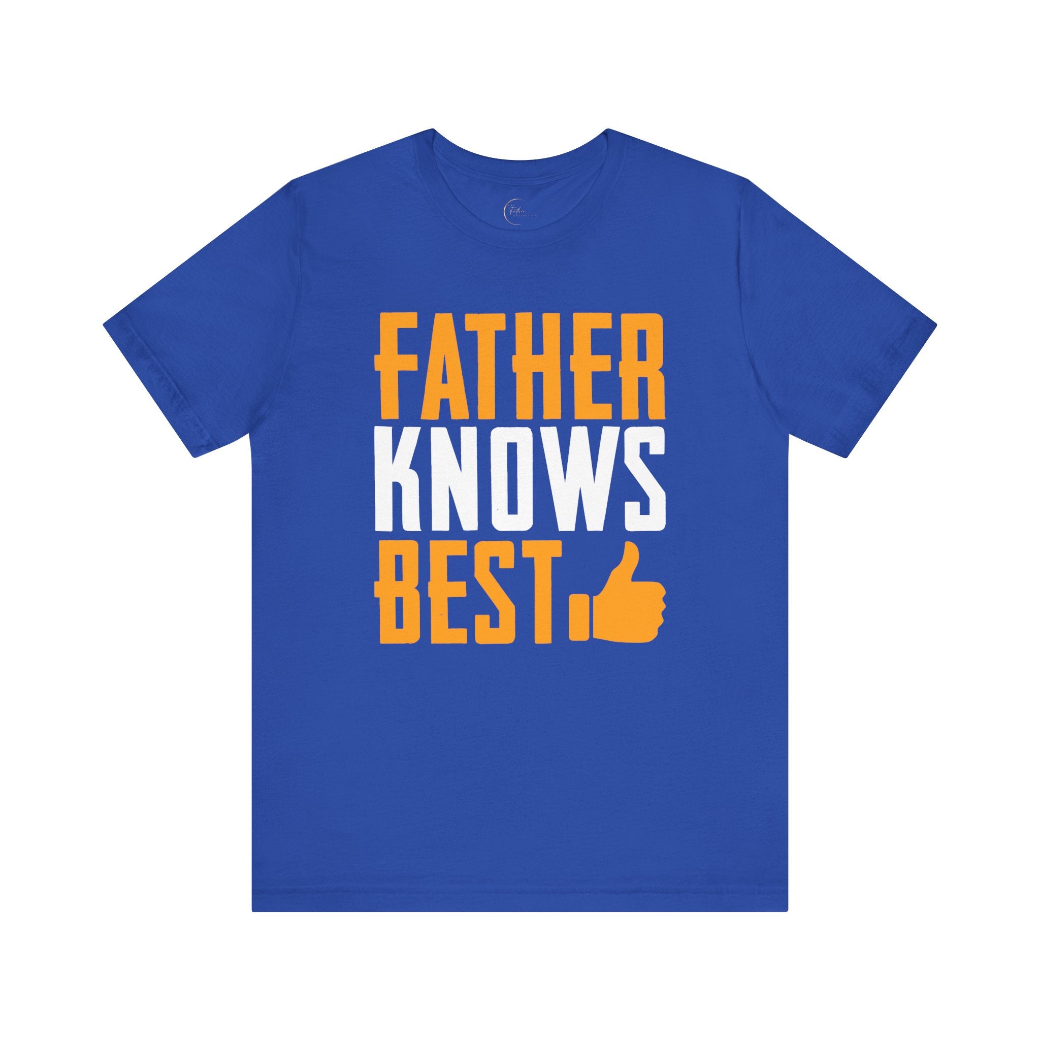 Father Knows Best T-Shirt
