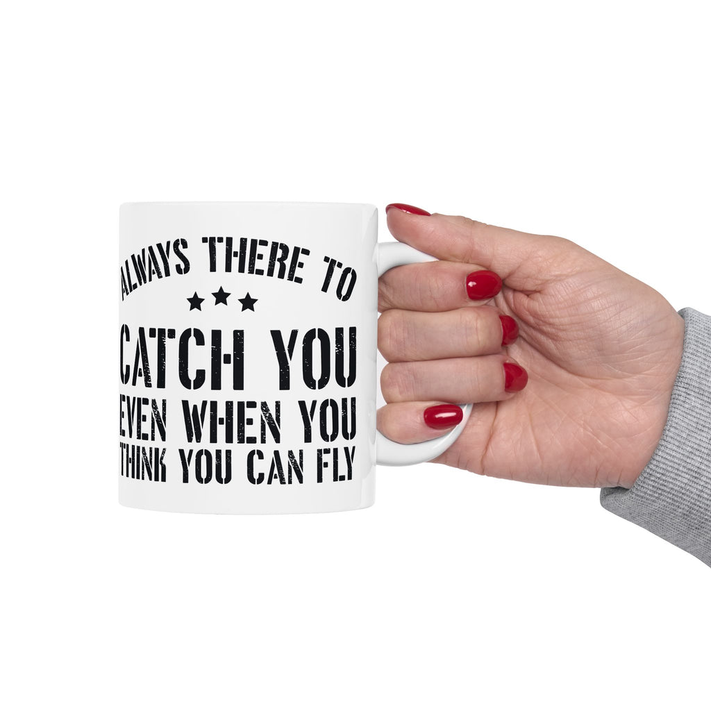 Always There to Catch You Mug