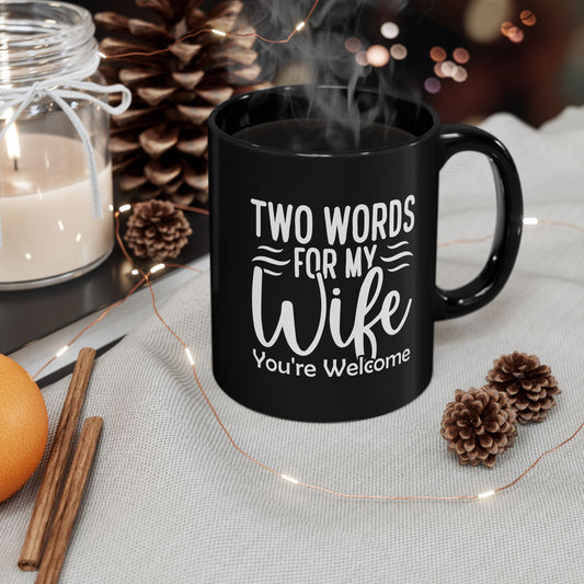 Two Words You're Welcome Mug
