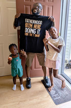 Fatherhood. Been Here. Doing It T-Shirt