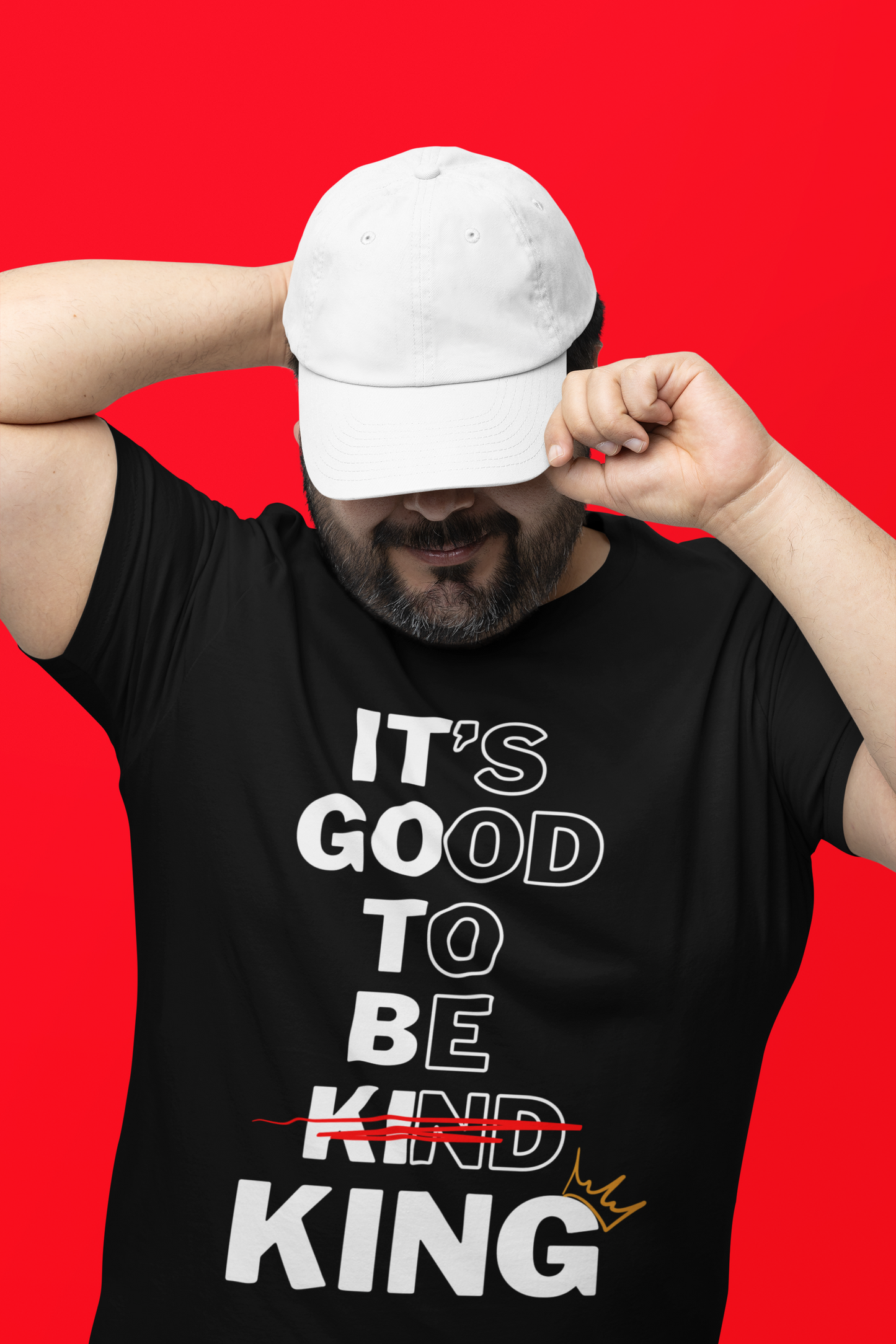 Its Good To Be Kind KING -T-Shirt