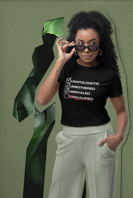 Unbothered Unapologetic Unrivaled T shirt